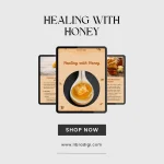 Healing with Honey